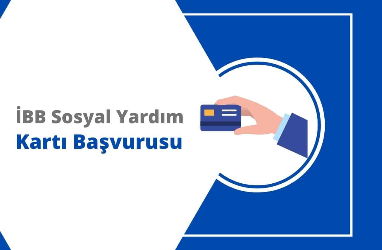 İBB Sosyal Yardım Kartı Başvurusu ve Detayları: 2026 Rehberi