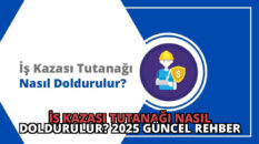 İş Kazası Tutanağı Nasıl Doldurulur? 2025 Güncel Rehber